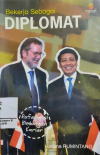 Image of Bekerja Sebagai Diplomat : Referensi Bimbingan Karier